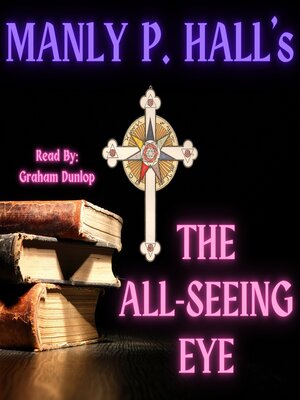 cover image of Manly P Hall's the All Seeing Eye